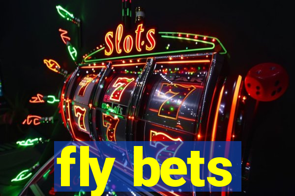 fly bets